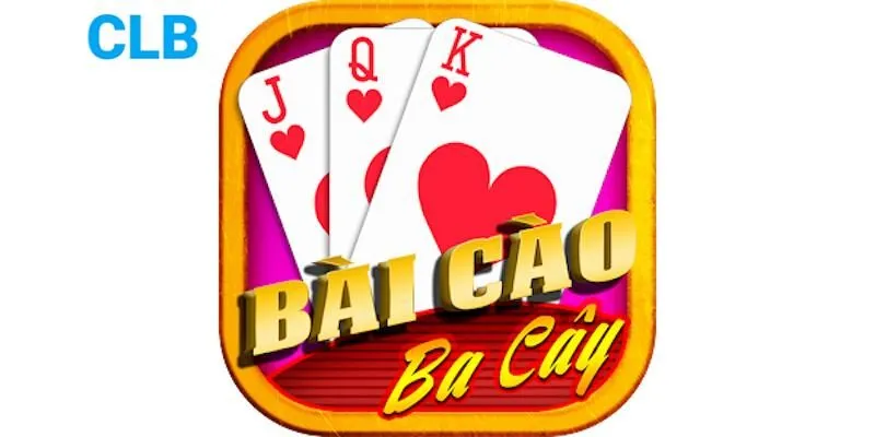 Ba Cây - Game bài nhanh gọn và dễ ghiền