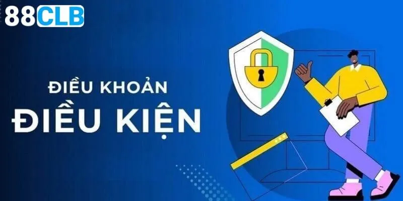 Sơ lược về điều khoản điều kiện tại nhà cái này