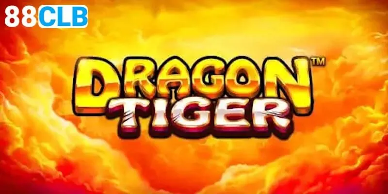 Tip chơi Dragon Tiger để thắng dễ dàng