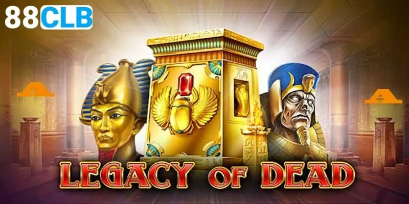 Mẹo thắng nổ hũ Legacy Of Dead hiệu quả