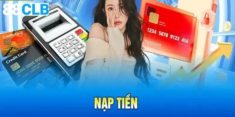 Lợi ích khi nạp tiền tại 88clb